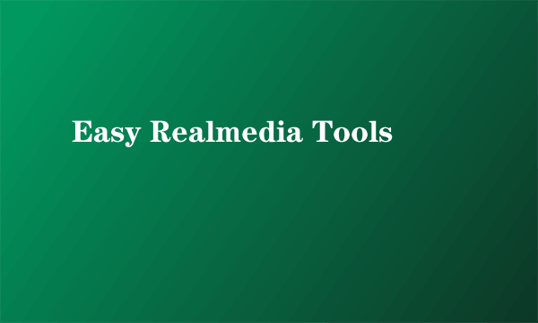 Easy Realmedia Tools