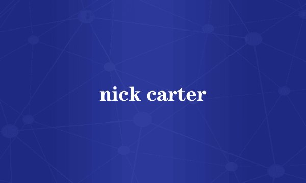 nick carter